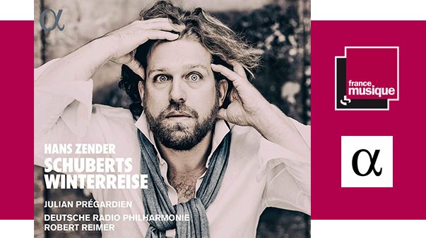 Hans Zender : Schuberts Winterreise - Julian Prégardien chez Alpha