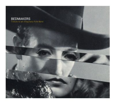 CD Bedmakers : Tribute to an imaginary folk band