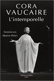 « Cora Vaucaire l’intemporelle » Entretiens avec Martin Pénet
