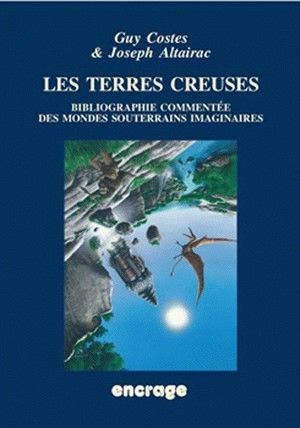 Les terres creuses, Guy Costes & Joseph Altairac