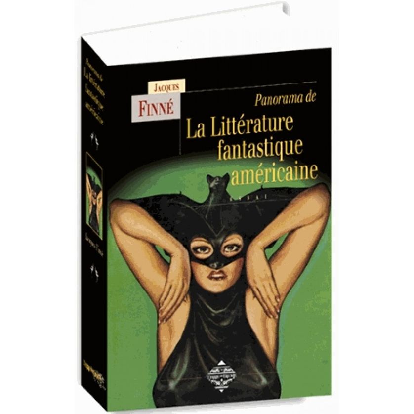 Panorama de la littérature fantastique américaine : des origines à nos jours, Jacques Finné