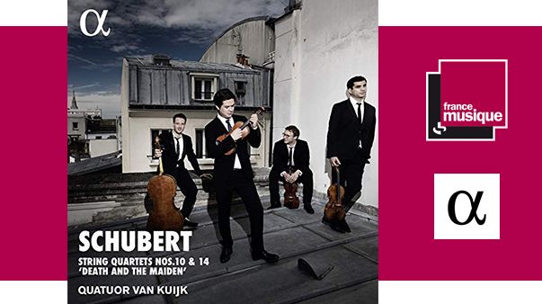 Franz Schubert : Quartets Nos. 10 & 14 "Death and the Maiden" - Quatuor Van Kuijk chez Alpha