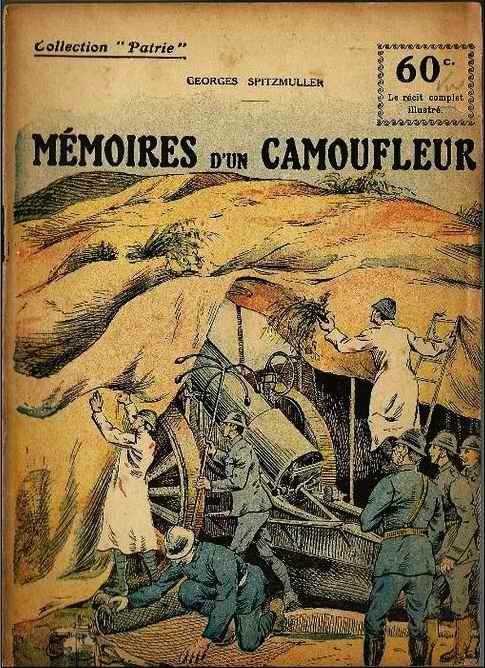 "Mémoires d'un camoufleur" (1918) écrit par Georges Spitzmuller dans le numéro 98 de la Collection Patrie des éditions Rouff