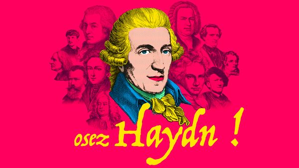 "Osez Haydn ! " Le jeune festival parisien à découvrir !