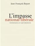 L'impasse national-libérale : globalisation et repli identitaire