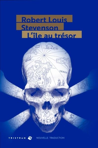 L'ïle au Trésor, de Robert-Louis Stevenson, nouvelle traduction de Jean-Jacques Greif