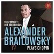 Alexander Brailowsky plays Chopin : The Complete RCA Recordings