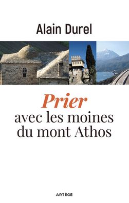 Prier Avec Les Moines Du Mont Athos