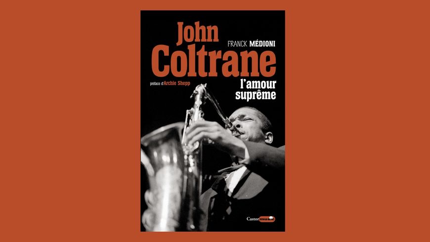 John Coltrane, l'amour suprême