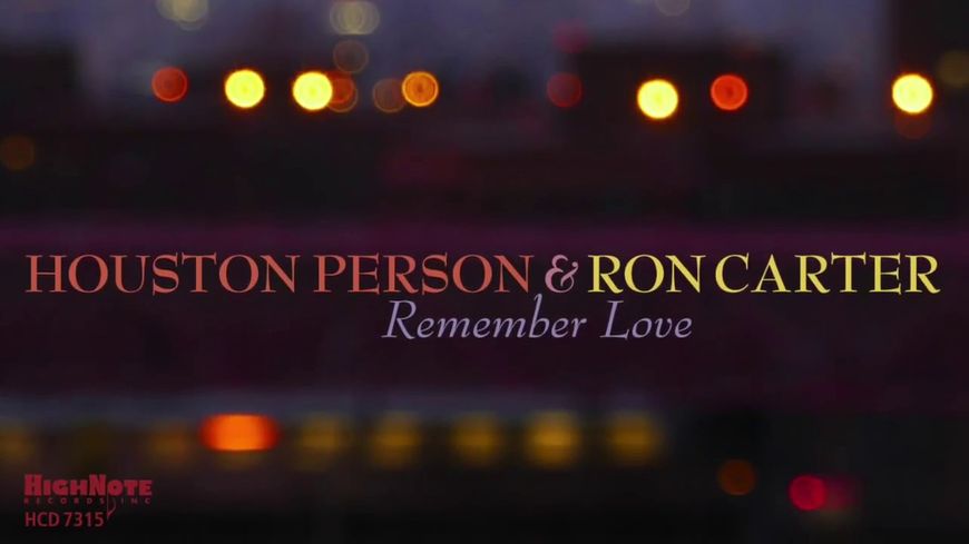 "Remember Love" de Houston Person & Ron Carter