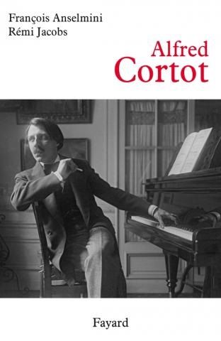 Alfed Cortot par François Anselmini et Rémi Jacobs