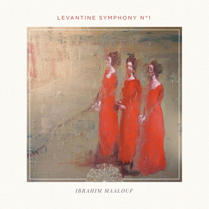 "Levantine Symphony n°1" d'Ibrahim Maalouf