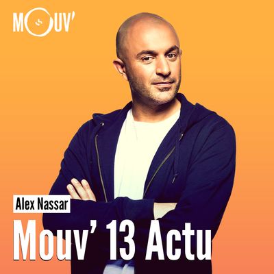 Mouv 13 actu podcast
