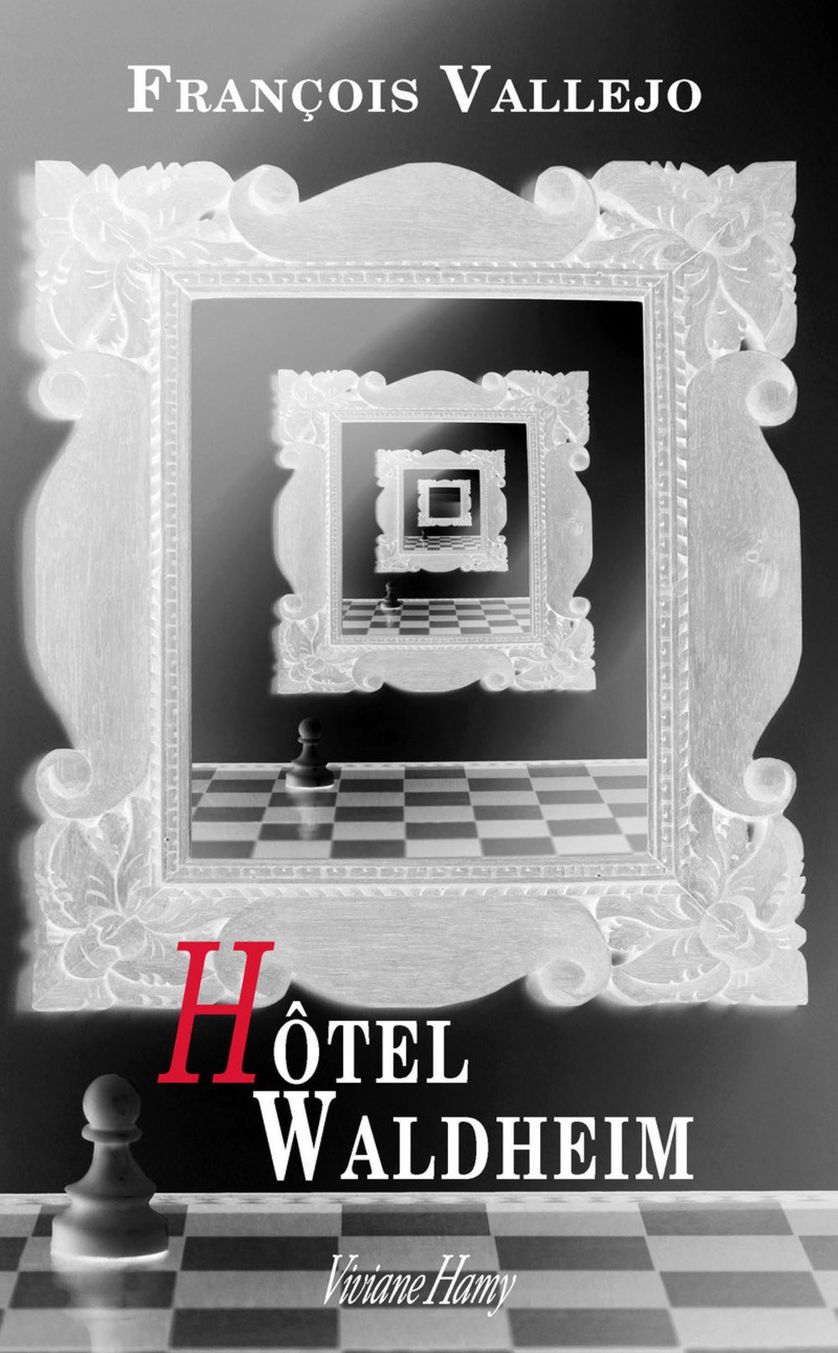 "Hôtel Waldheim" de François Vallejo