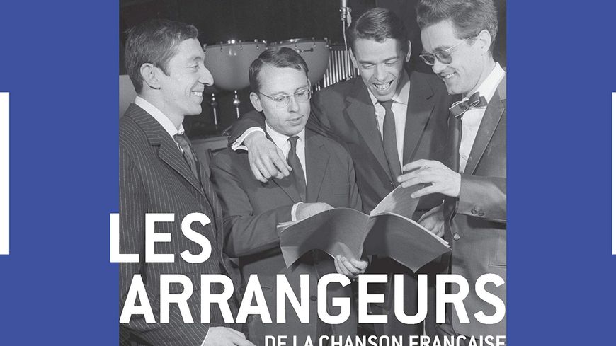 Les arrangeurs de la chanson française, 200 rencontres" de Serge Elhaïk