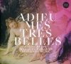 « Adieu mes très belles »