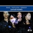 Ravel Dutilleux et Debussy Quatuors à cordes LA DOLCE VOLTA