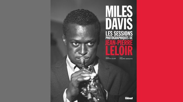 Jazz Culture : "Miles Davis, Les Sessions photographiques de Jean-Pierre Leloir