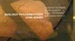 Le Berliner Philharmoniker interprète John Adams Cd 2 BERLINER PHILHARMONIKER