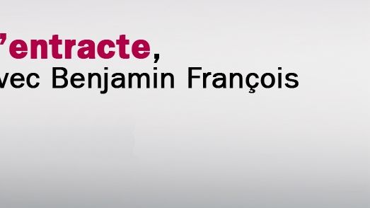 C'est l'heure de l'entracte !