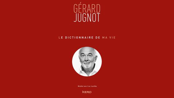 Gérard Jugnot : "Le dictionnaire de ma vie" - Éditions Kero
