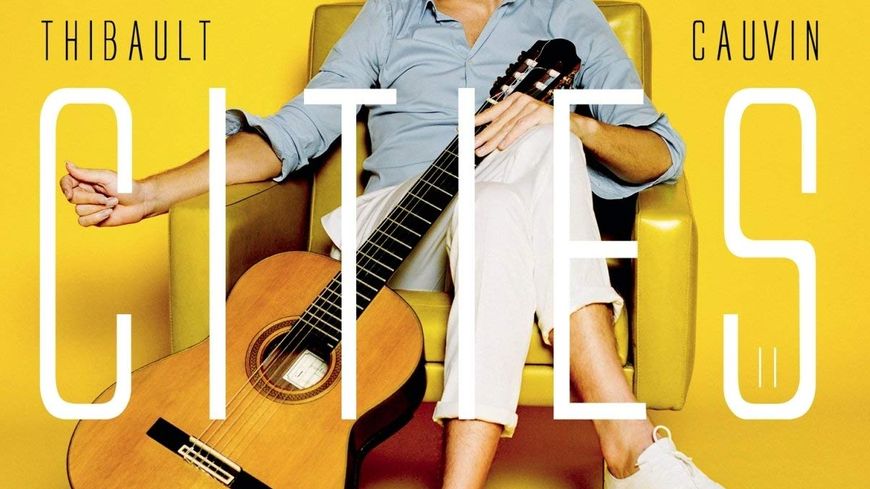 Thibault Cauvin : Cities II © Sony Music