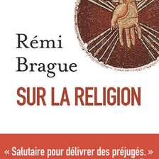 R. Brague, Sur la religion