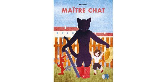 "Maître Chat" de BlexBolex (Albin Michel-Jeunesse)