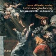 The ear of theodoor van loon - Huelgas Ensemble