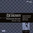 Claude Debussy Harmonie du soir HARMONIA MUNDI