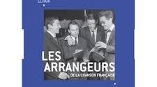 "Les arrangeurs de la chanson française, 200 rencontres" de Serge Elhaïk