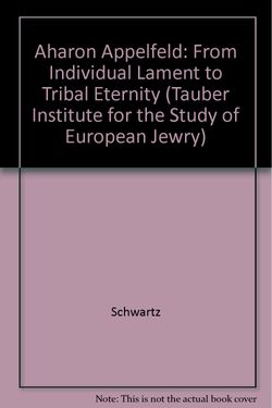 Aharon Appelfeld From Individual Lament To Tribal Eternity France Culture