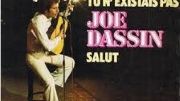 Pierre Delanoë et Claude Lemesle –Joe Dassin