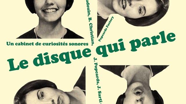 Le disque qui parle. Textes : P. Baudouin, B. Christian, J. Popcards, J. Sarti, B. Thoré
