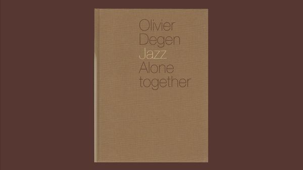 Jazz Culture : Olivier Degen - Jazz, Alone Together