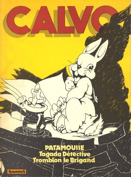 "Patamousse, Tagada detective, Tromblon le brigand", le premier livre édité par Futuropolis de Calvo en 1974