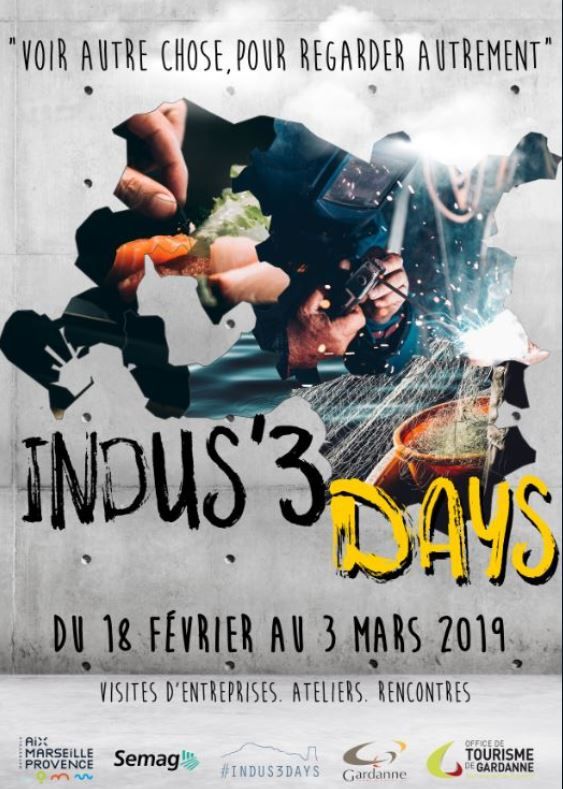 Indus'3 Days du 18 février au 3 mars 2019- une référence en matière de Tourisme industriel et scientifique sur le territoire du Pays d'Aix.