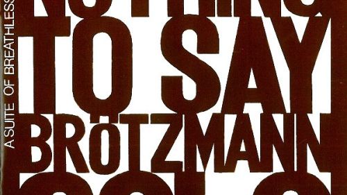 CD P Brötzmann Nothing to say