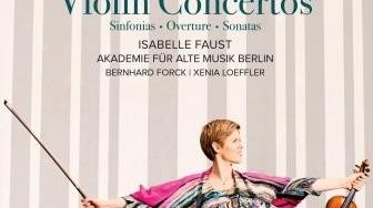 Isabelle Faust, Concertos pour violon, Sinfonias, Ouverture, Sonatas, Akademie für Alte Musik Berlin (label : Harmonia Mundi)