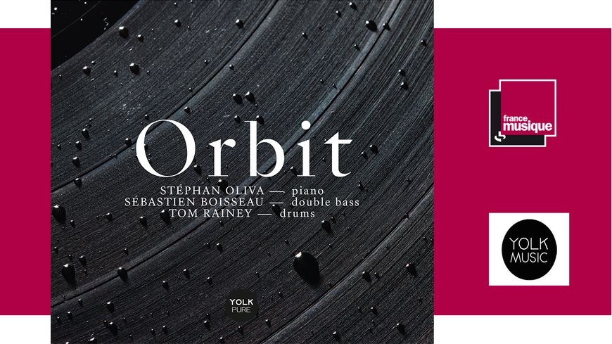 Orbit - Stéphan Oliva, Sébastien Boisseau, Tom Rainey
