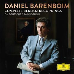 Daniel Barenboim : Complete Berlioz recordings on Deutsche Grammophon