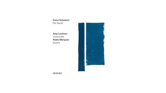 CD "Die Nacht" d'Anja Lechner & Pablo Marquez - ECM New Series