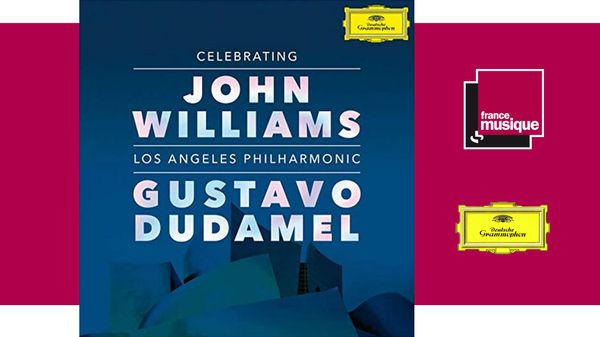 Sortie CD : Celebrating John Williams - Gustavo Dudamel