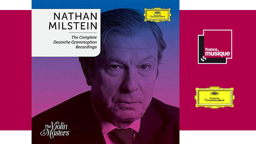 Nathan Milstein: Complete Deutsche Grammophon Recording