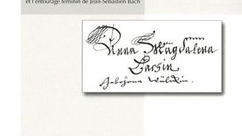 Philippe Lesage, « Anna Magdalena Bach et l’entourage féminin de Jean-Sébastien Bach », Genève, Editions Papillon, 2011.