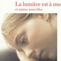 "La lumière est à moi et autres nouvelles", recueil de nouvelles de Gilles Paris.