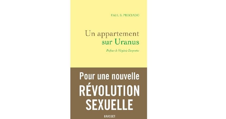 Un appartement sur Uranus, de Paul B. Preciado