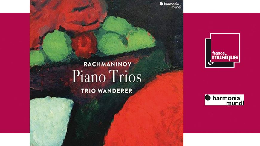 Rachmaninov "Piano Trios" - Trio Wanderer