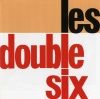 Les Double Six