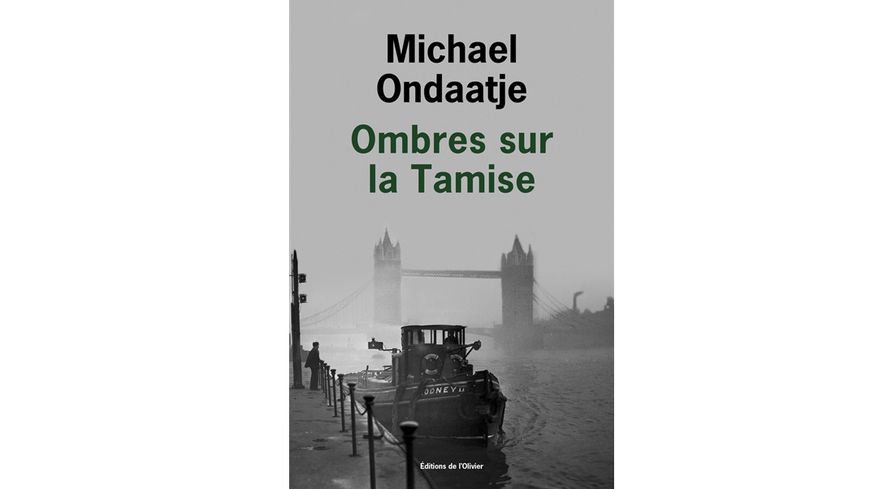 "Les Ombres sur la Tamise" de Michael Ondaatje © Electre